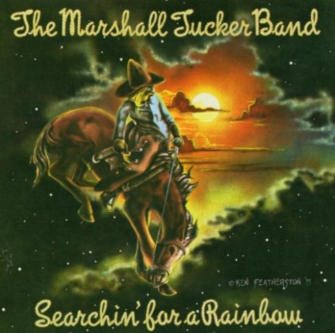 MARSHALL TUCKER Band's Searchin' for a Rainbow