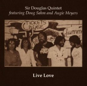 Sir Douglas Quintet's 'Live Love'