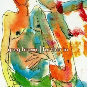 Greg Brown's Further In