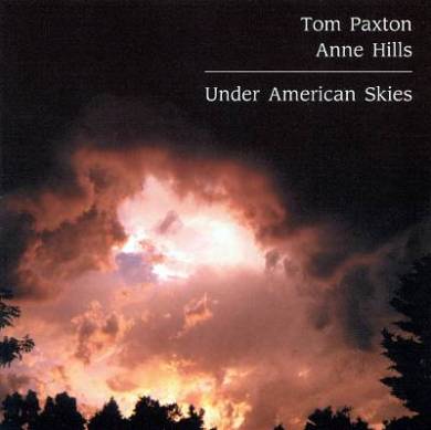 Tom Paxton & Anne Hills - Under American Skies