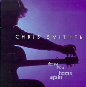 Chris Smither's Drive You Home Again