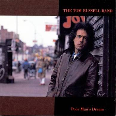 The Tom Russell Band's Poor Man's Dream