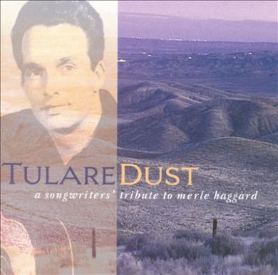 Tulare Dust: A Songwriters' Tribute to Merle Haggard
