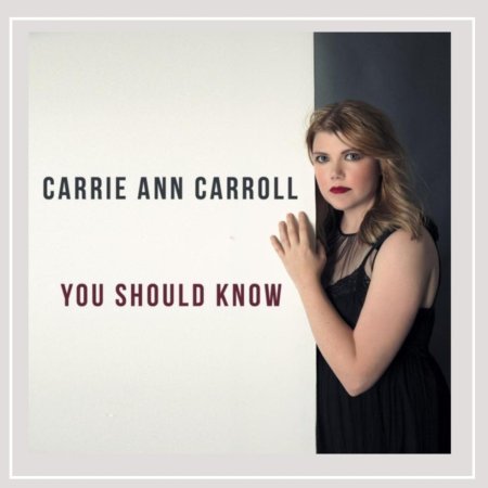Carrie Ann Carroll--You Should Know