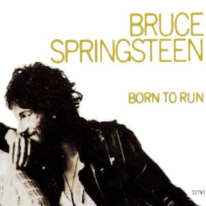 Born to Run - Bruce Springsteen