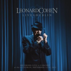 Live in Dublin = Leonard Cohen