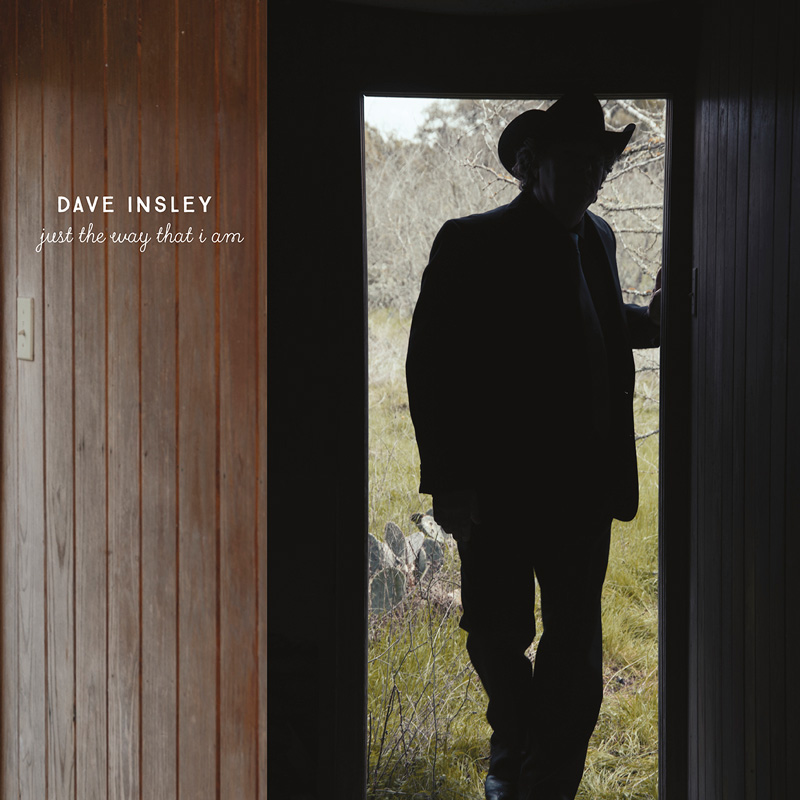 Dave Insley.- Just the Way That I Am