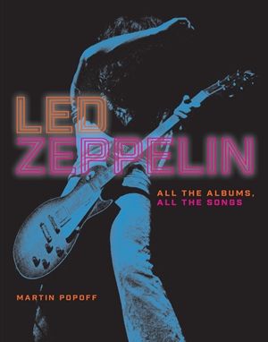 Book Review: Martin Popoff's 'Led Zeppelin—All the Albums, All the