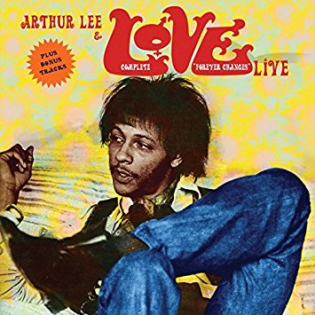 Complete Forever Changes Live by Love