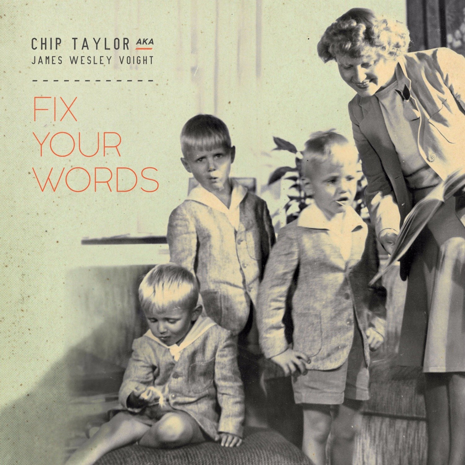 Fix Your Words by Chip Taylor