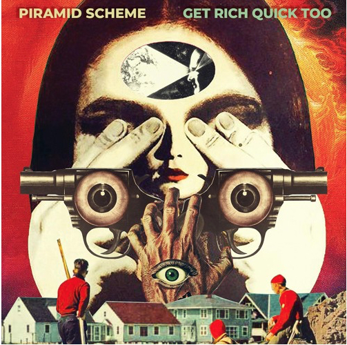 Get Rich Quick Too by Pyramid Scheme