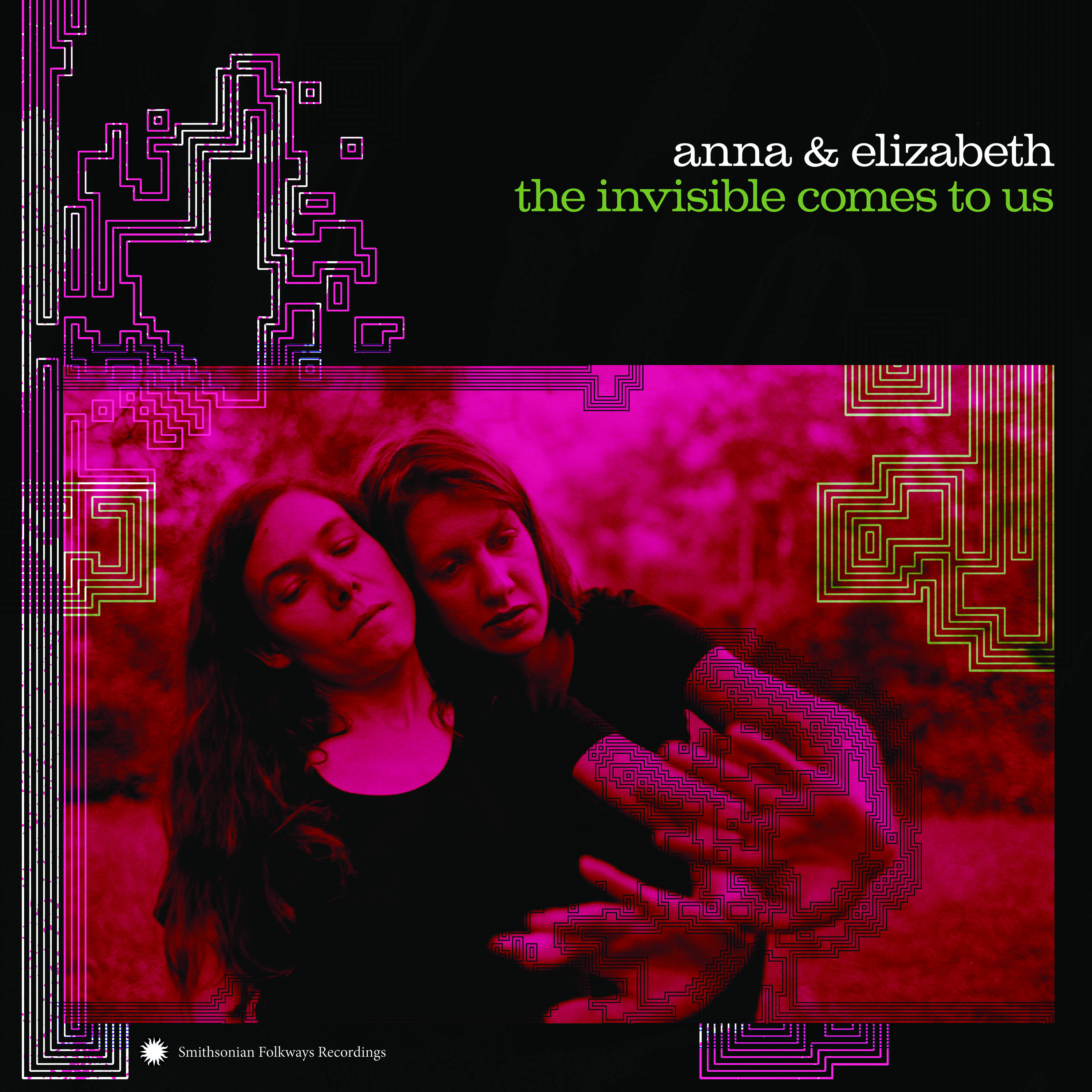 The Invisible Comes to Us by Anna & Elizabeth
