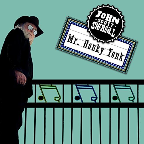 Mr Honky Tonk - John Scott Sherrill