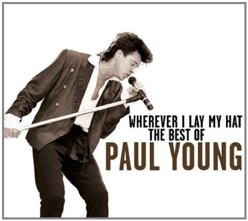 Wherever I Lay My Hat - Paul Young