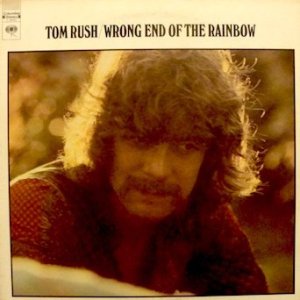 Tom Rush's Wrong End of the Rainbow LP