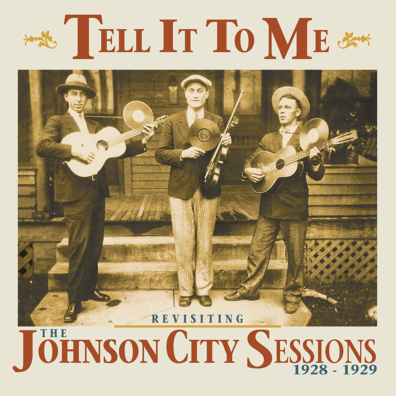Tell It to Me: Revisiting the Johnson City Sessions
