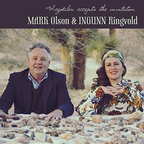 Magdalen Accepts the Invitation--Mark Olson & Ingunn Ringvold