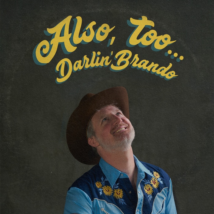 Also, Too by Darlin' Brando
