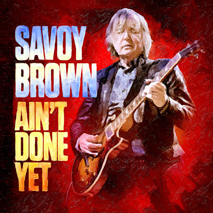 Savoy Brown--Ain't Done Yet