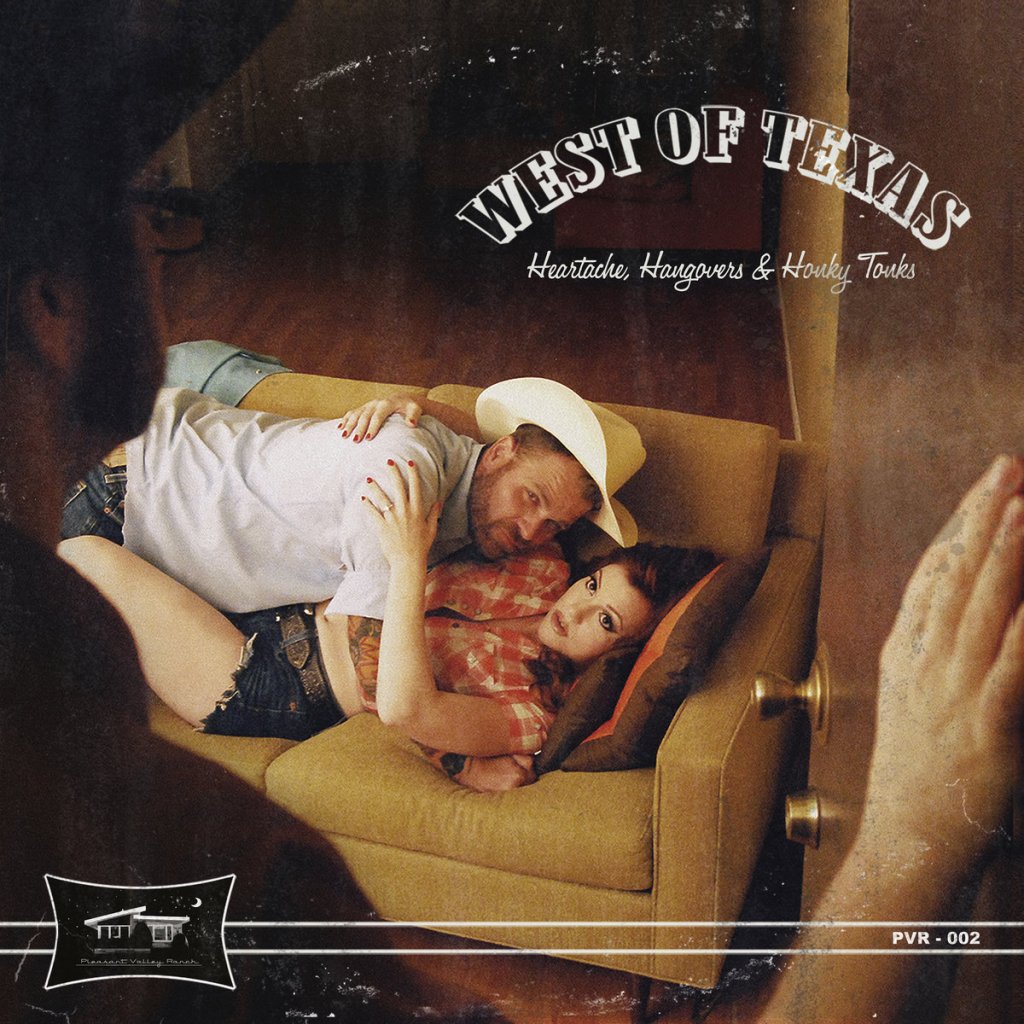 West of Texas-Heartache, Hangovers & Honky Tonks