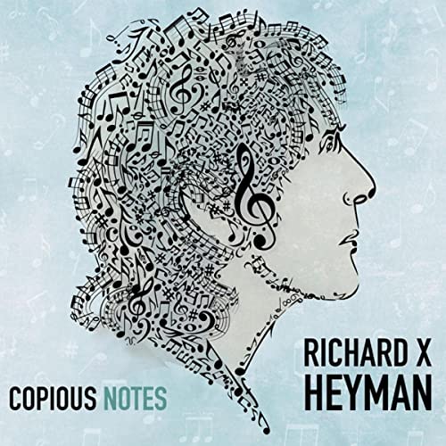 Richard X Heyman-Copious Notes