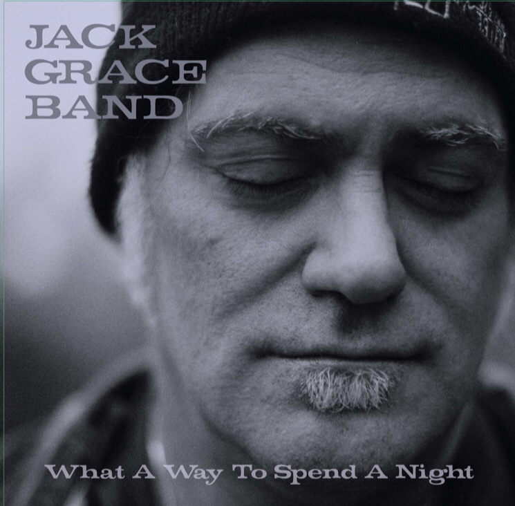 Jack Grace Band's What a Way to Spend a Night