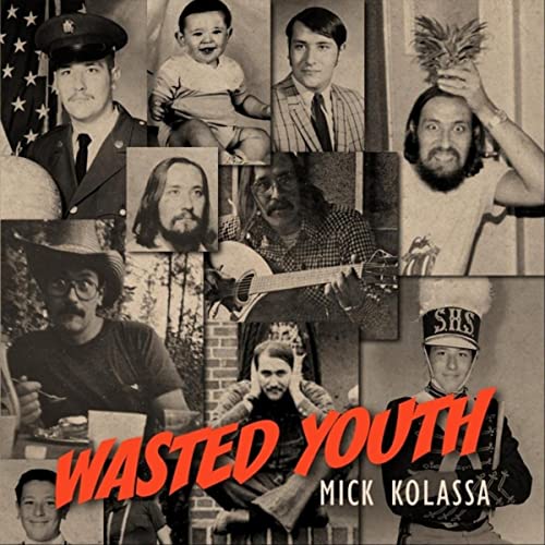 Mick Kolassa's Wasted Youth