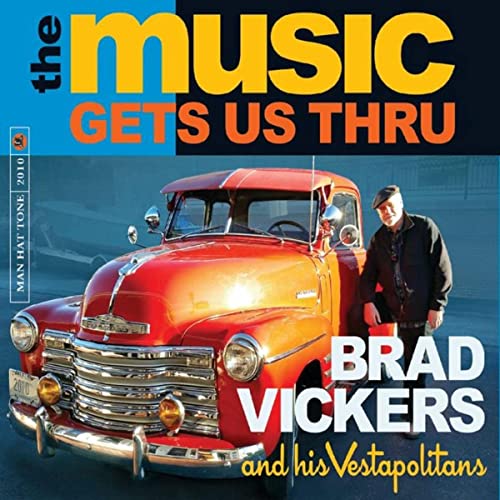 Brad Vickers's The Music Gets Us Thru