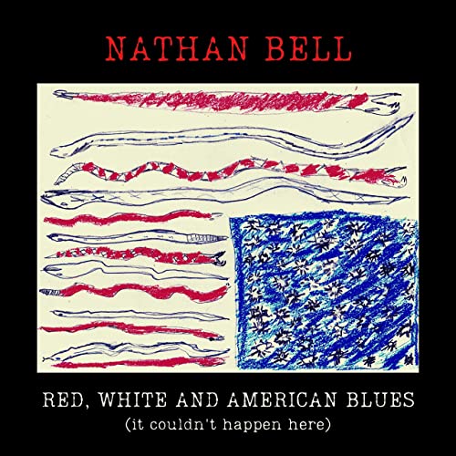 Nathan Bell's Red, White and American Blues