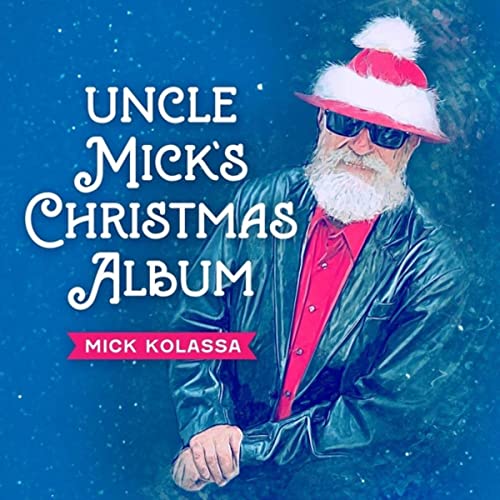 Mick Kolassa—Uncle Mick's Christmas Album