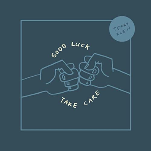 Terry Klein's Good Luck Take Care