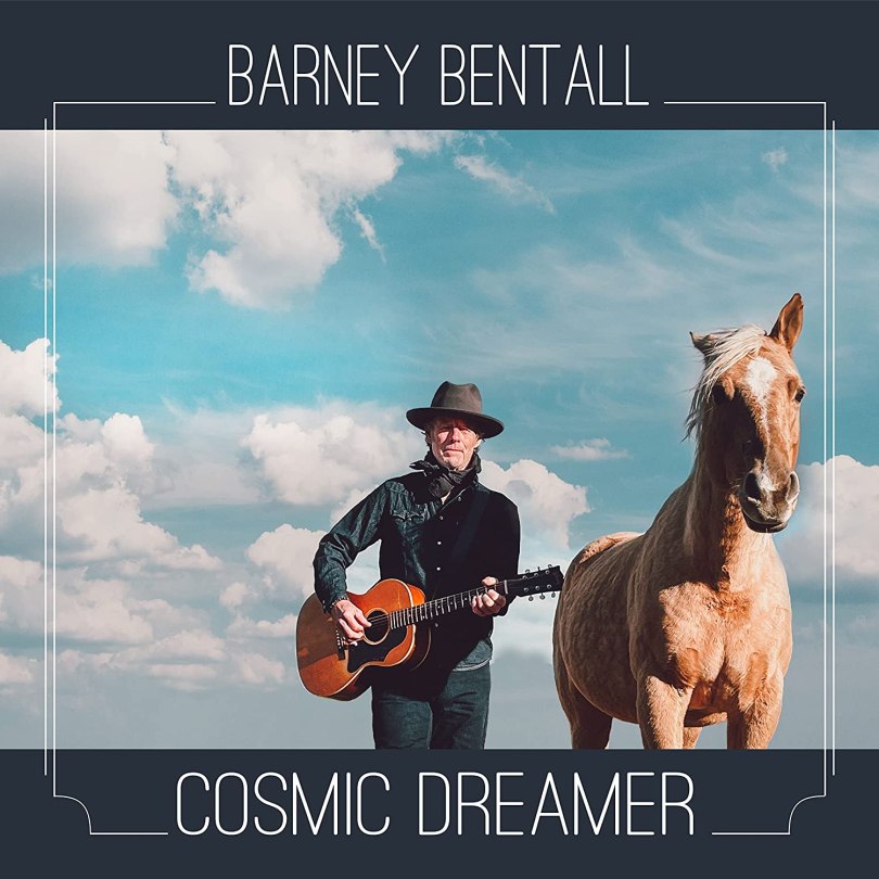 Barney Bentall-Cosmic Dreamer