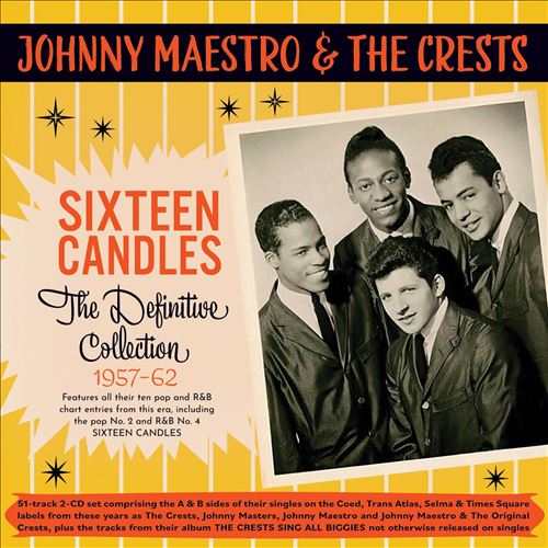 Sixteen Candles--Johnny Maestro & the Crests