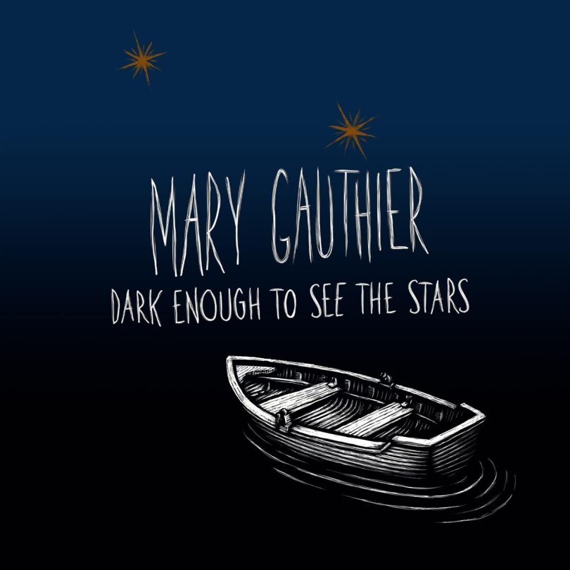 Mary Gauthier-Dark Enough to See the Stars