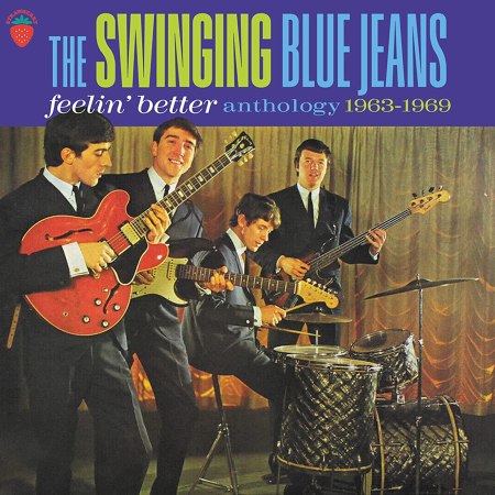 Swinging Blue Jeans-Feelin’ Better—Anthology 1963–1969