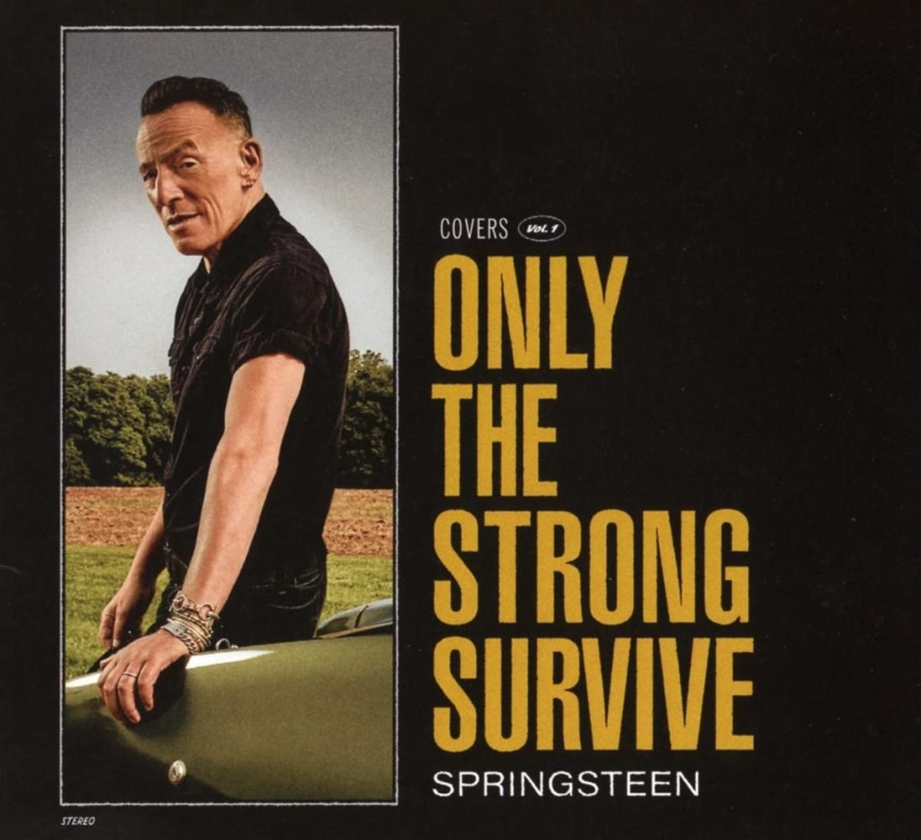Bruce Springsteen--Only the Strong Survive