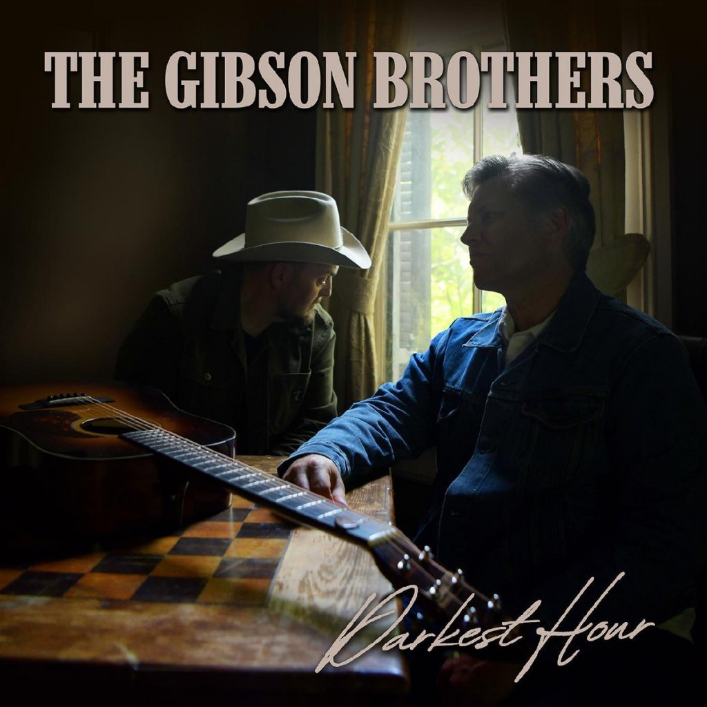 The Gibson Brothers--Darkest Hour