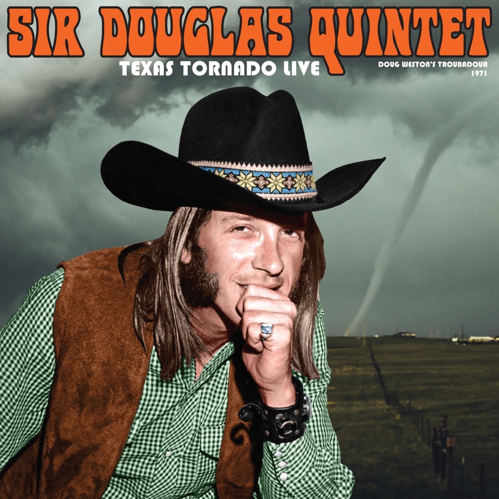 Sir Douglas Quintet--Texas Tornado Live