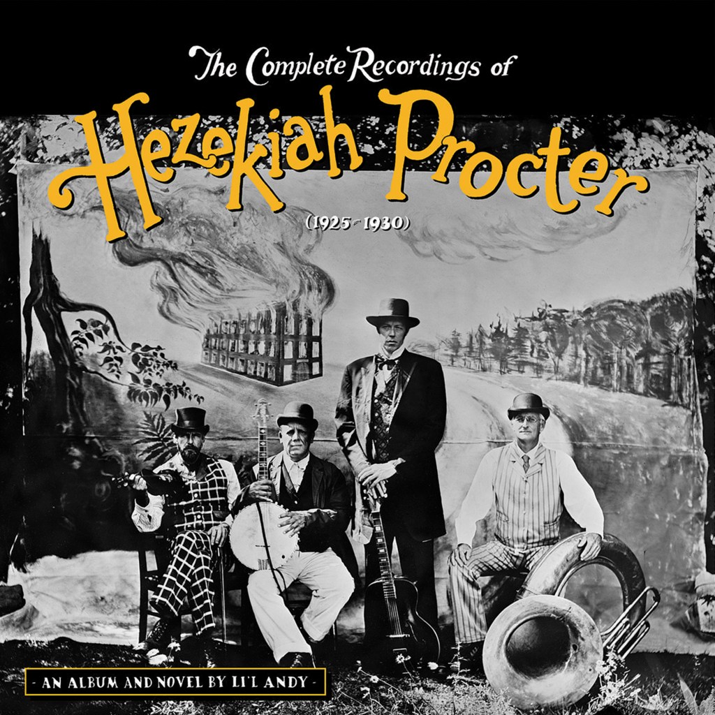 Li'l Andy--The Complete Recordings of Hezekiah Procter