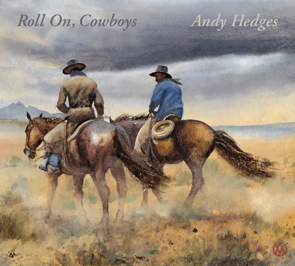 Andy Hedges--Roll On, Cowboys