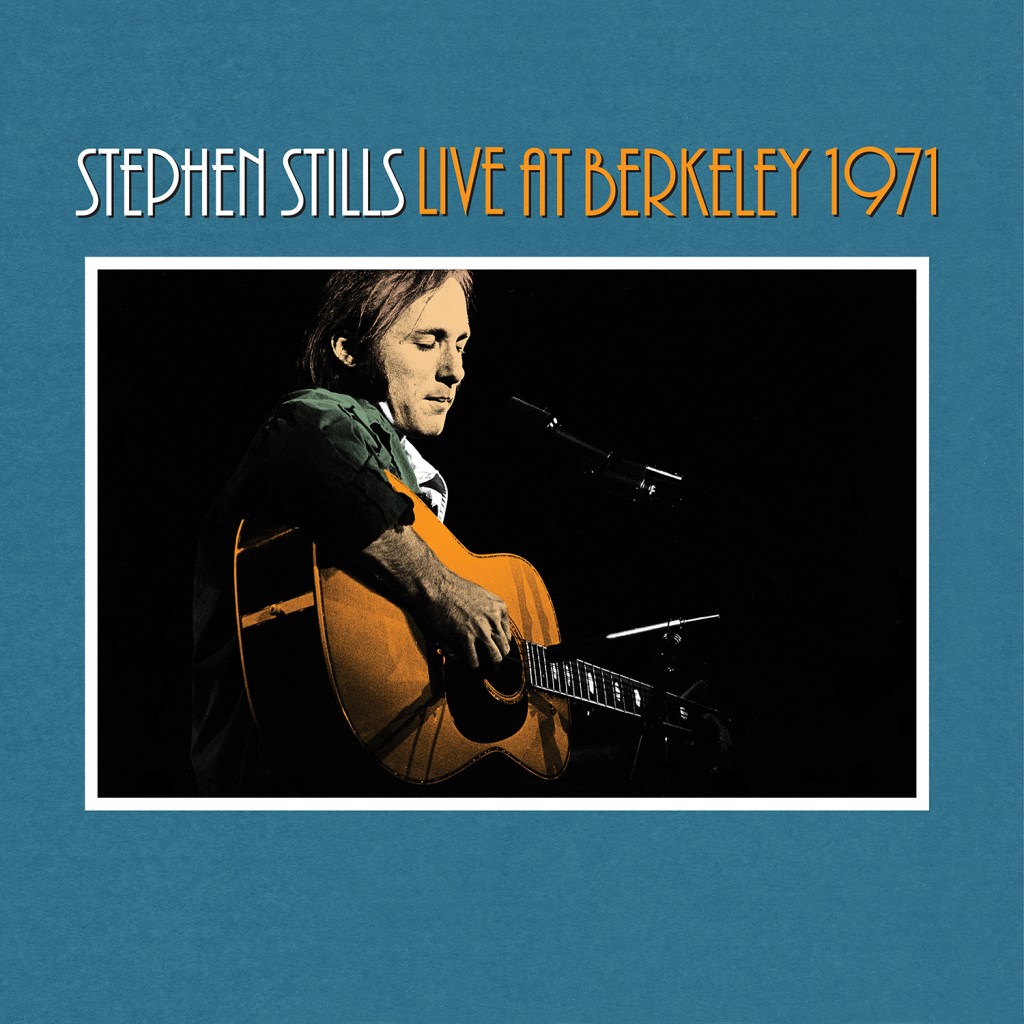 Stephen Stills--Live at Berkeley 1971