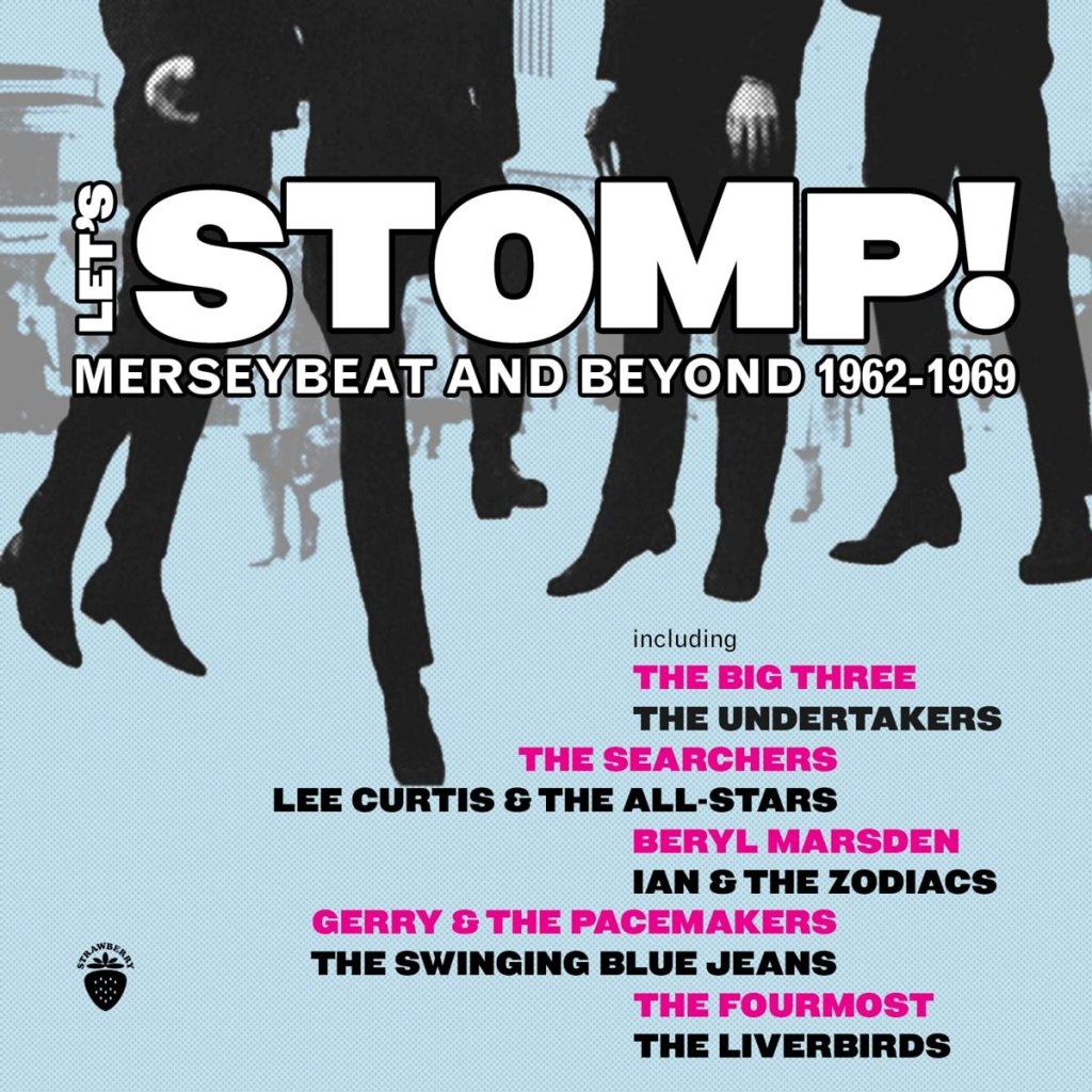Let's Stomp! Merseybeat and Beyond 1962–1969