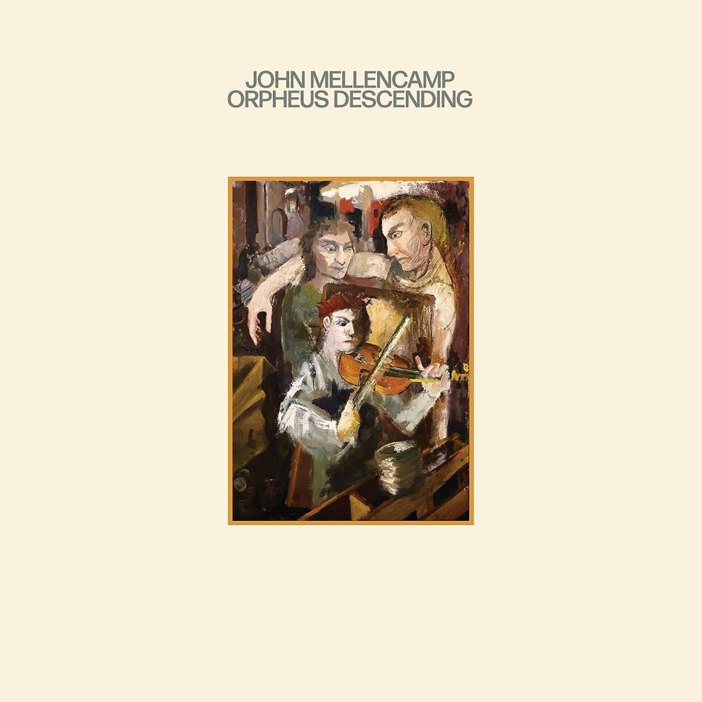 John Mellencamp--Orpheus Descending