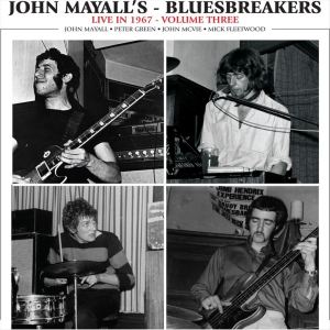 John Mayall--Live in 1967, Volume Three