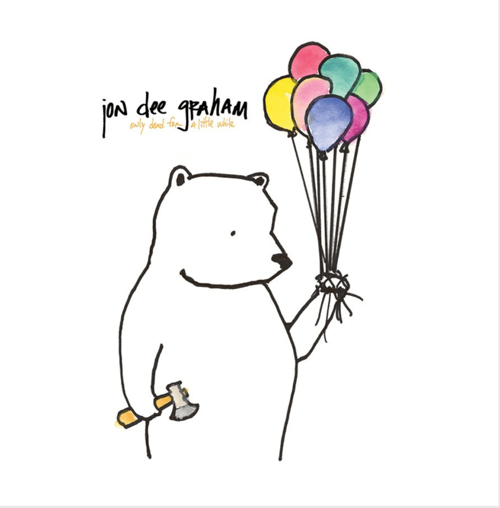 Jon Dee Graham--Only Dead for a Little While