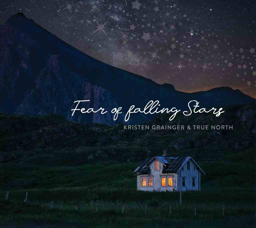 Kristen Grainger & True North--Fear of Falling Stars