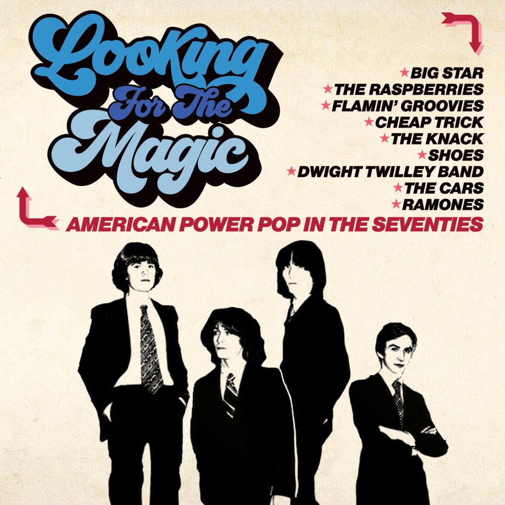 Looking for the Magic--American Power Pop in the Seventies