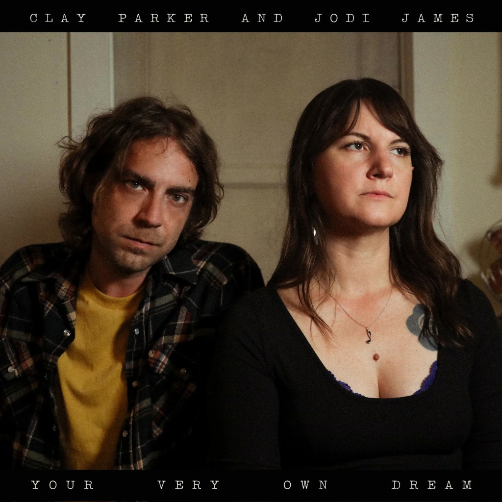 Clay Parker and Jodi James--Your Very Own Dream