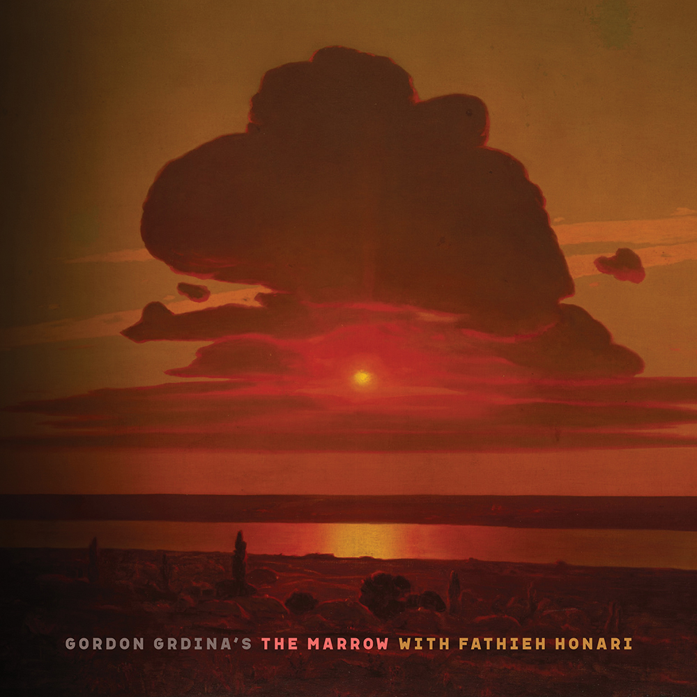 Gordon Grdina--The Marrow