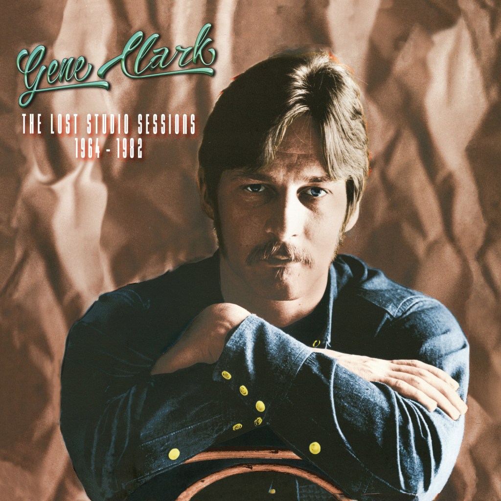Gene Clark--The Lost Studio Sessions